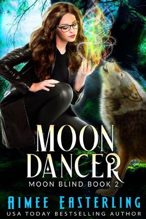 [Moon Blind 02] • Moon Dancer